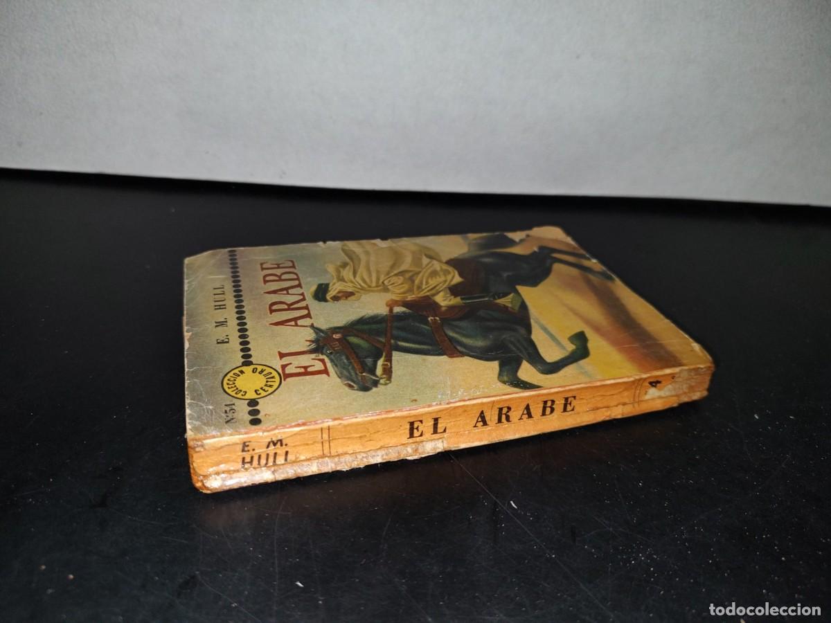 Libros de segunda mano: 191- EL &Aacute;RABE (THE SHEIK) - E. M. HULL - EDITORIAL ACME S. A. - 1954 - Foto 3