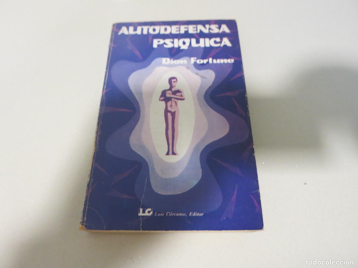 Libros de segunda mano: AUTODEFENSA PS&Iacute;QUICA. DION FORTUNE. R&Uacute;STICA. ESOTERISMO - Foto 1