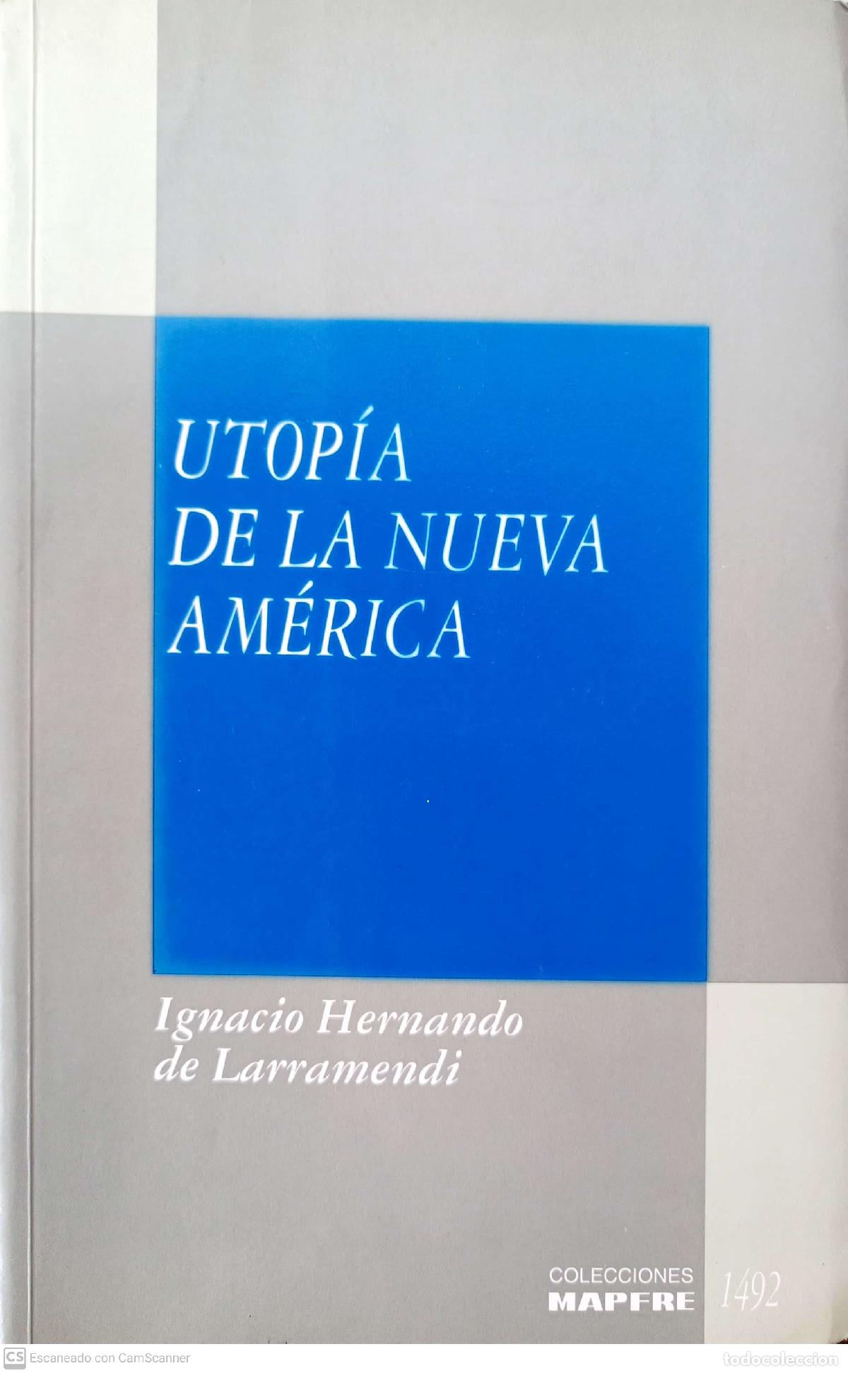 Libros de segunda mano: Utop&iacute;a de la nueva Am&eacute;rica - HERNANDO DE LARRAMENDI, Ignacio - Foto 1