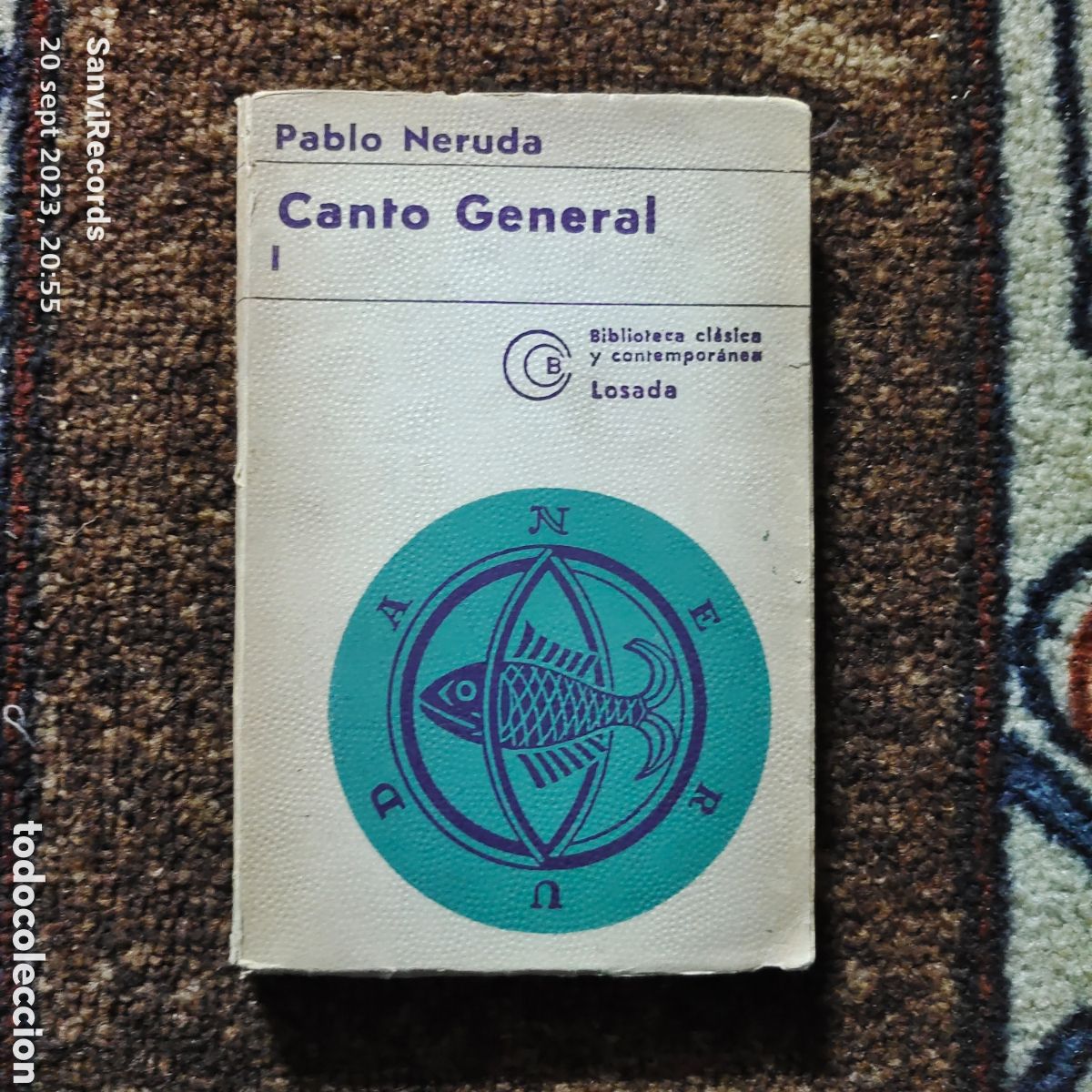 Libros de segunda mano: CANTO GENERAL I (PABLO NERUDA) (LOSADA) - Foto 1