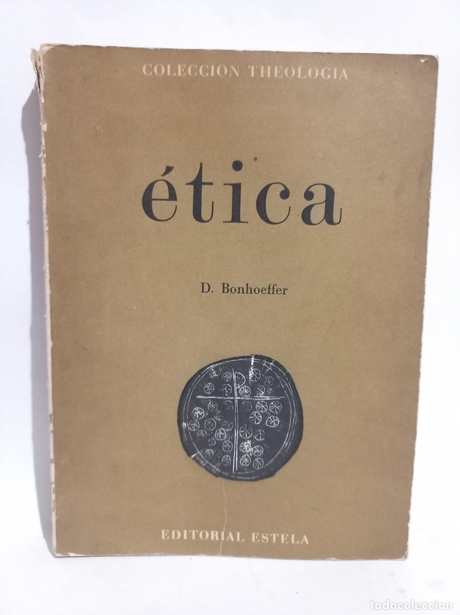 Libros de segunda mano: D. Bonhoeffer - &Eacute;tica - Primera edici&oacute;n en espa&ntilde;ol - 1968 - Foto 1