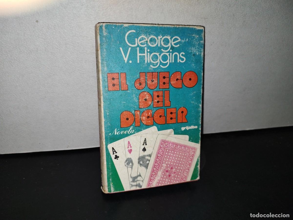 Libros de segunda mano: 26- EL JUEGO DEL DIGGER - GEORGE V. HIGGINS - PRIMERA EDICI&Oacute;N 1975 - Foto 1