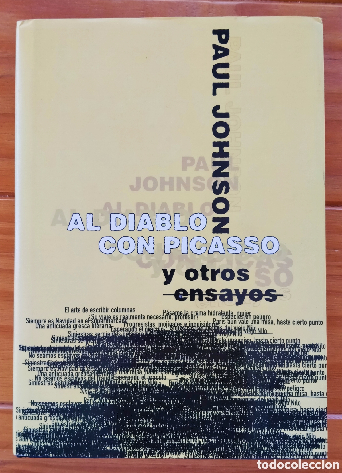 Libros de segunda mano: Libro. Al diablo con Picasso y otros ensayos. Paul Johnson. - Foto 1