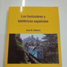 Libros de segunda mano: LOS FUNICULARES Y TELEFÉRICOS ESPAÑOLES JOAN GALLARDO MONOGRAFIAS DEL FERROCARRIL /6 1997