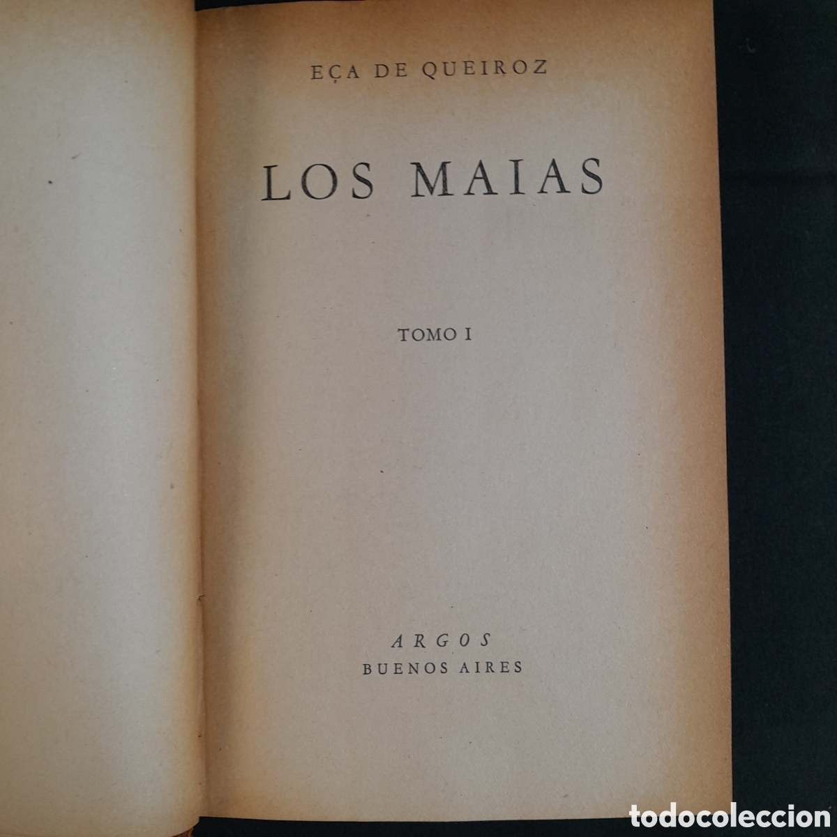 Libros de segunda mano: L-3571. LOS MAIAS. E&Ccedil;A DE QUEIROZ. ARGOS BUENOS AIRES. - Foto 1