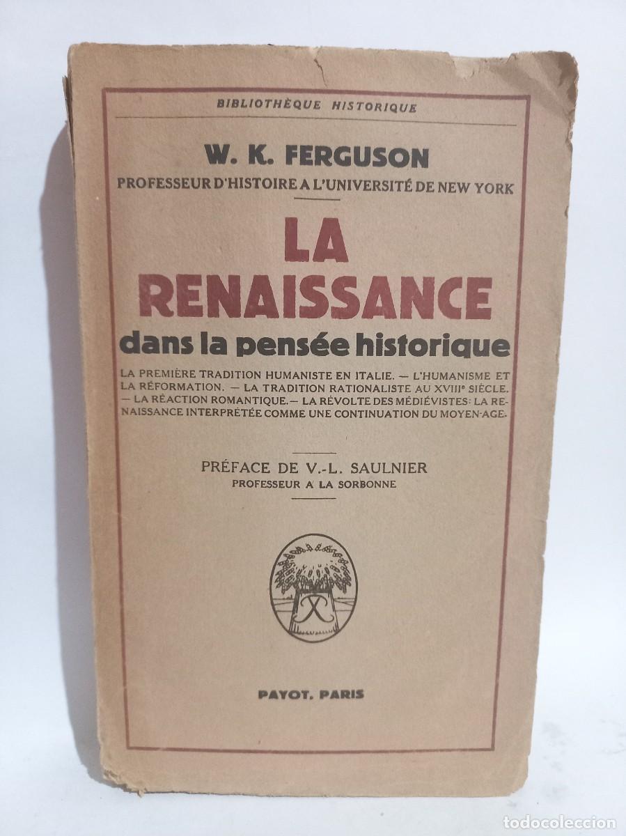 Libros de segunda mano: W. K. Ferguson - La Renaissance dans la Pens&eacute;e Historique - 1950 - Foto 1