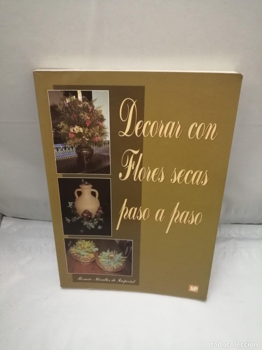 Libros de segunda mano: Decorar con Flores Secas Paso a Paso - Foto 1