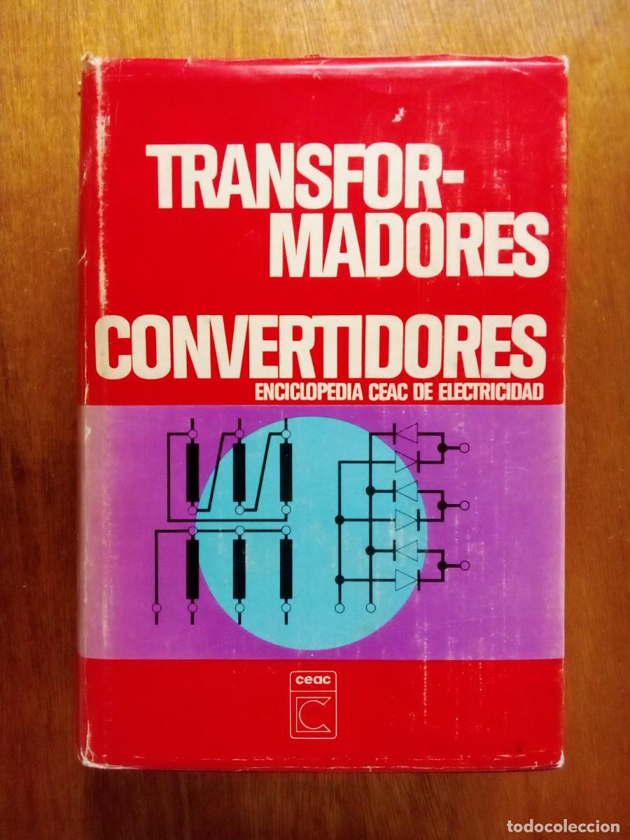 Libri di seconda mano: TRANSFORMADORES CONVERTIDORES, ENCICLOPEDIA CEAC DE ELECTRICIDAD