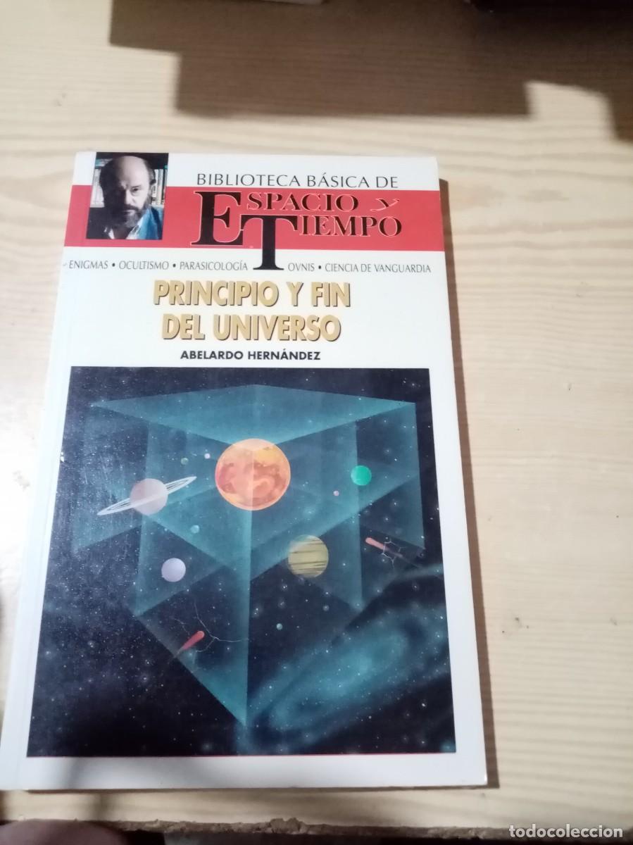 Libros de segunda mano: PRINCIPIO Y FIN DEL UNIVERSO. ABELARDO HERNANDEZ. EST11B3 - Foto 1
