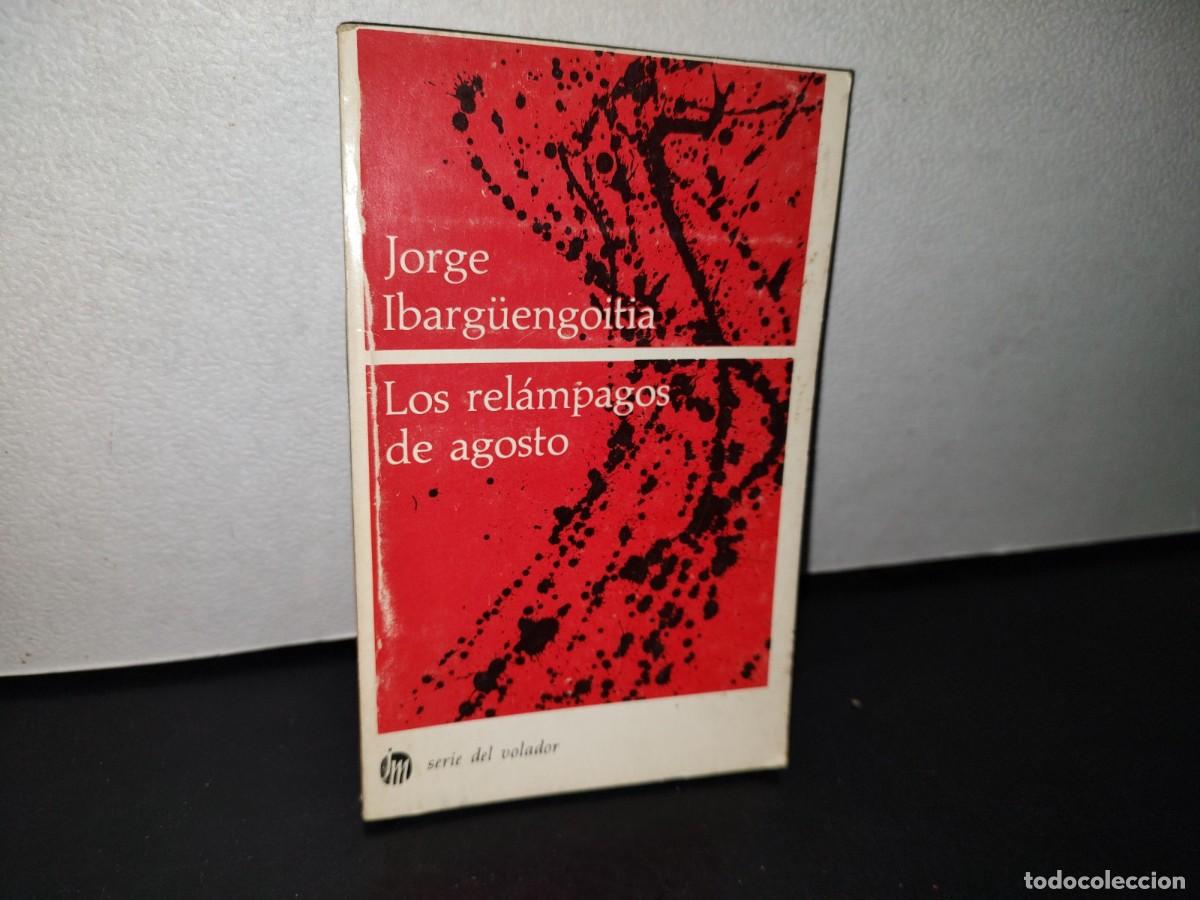 Libros de segunda mano: 76- LOS REL&Aacute;MPAGOS DE AGOSTO - JORGE IBARG&Uuml;ENGOITIA - 1982 - Foto 1
