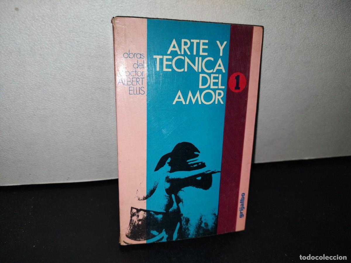 Libros de segunda mano: 76- ARTE Y T&Eacute;CNICA DEL AMOR - ALBERT ELLIS - Foto 1