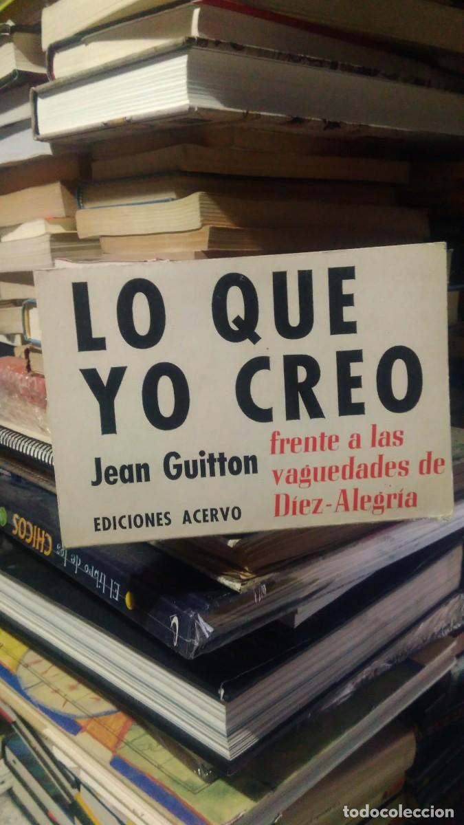 Libros de segunda mano: LO QUE YO CREO, JEAN GUITTON, ED. ACERVO - Foto 1