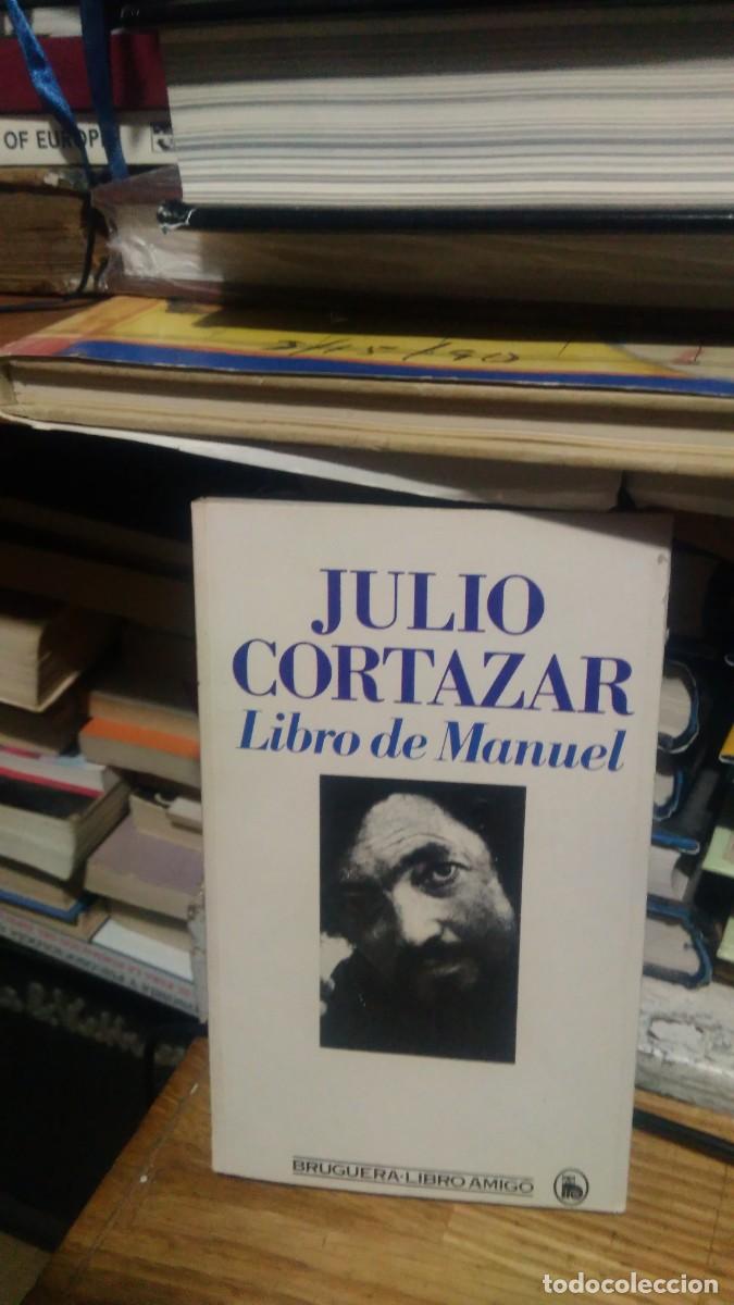Libros de segunda mano: LIBRO DE MANUEL, JULIO CORTAZAR, ED. BRUGUERA - Foto 1