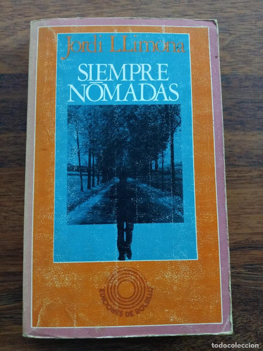 Libros de segunda mano: SIEMPRE NOMADAS, de JORDI LLIMONA - Foto 1