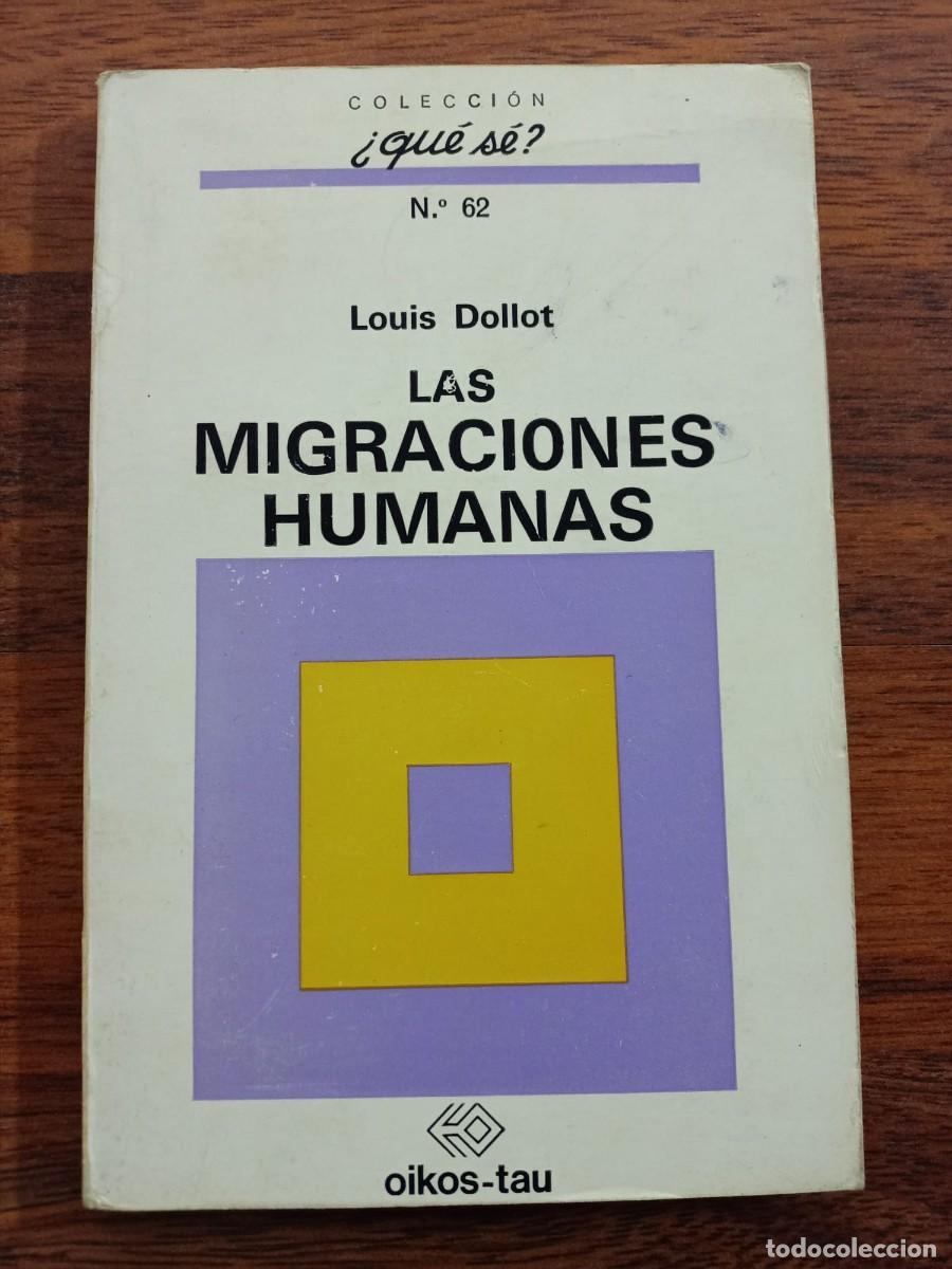 Libros de segunda mano: LAS MIGRACIONES HUMANAS, de LOUIS DOLLOT. COLECCION &iquest;QU&Eacute; S&Eacute;? - Foto 1