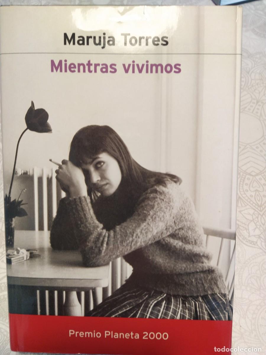 Libros de segunda mano: MIENTRAS VIVIMOS - Maruja Torres - Foto 1