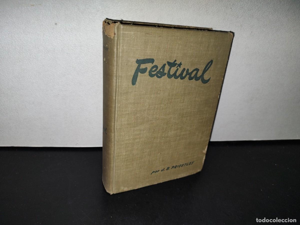 Libros de segunda mano: 193- FESTIVAL - J. B. PRIESTLEY - 1952 - Foto 1