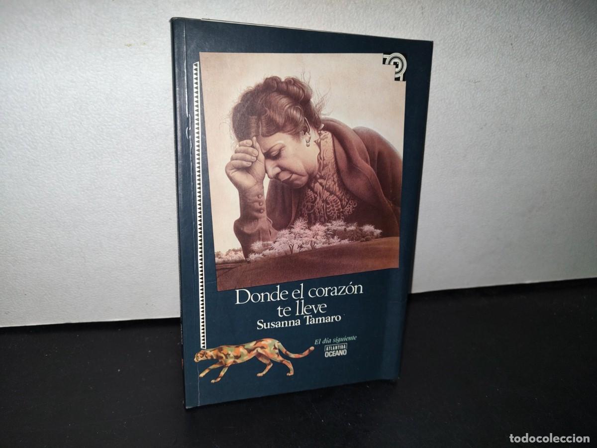 Libros de segunda mano: 193- DONDE EL CORAZ&Oacute;N TE LLEVE - SUSANNA TAMARO - Foto 1