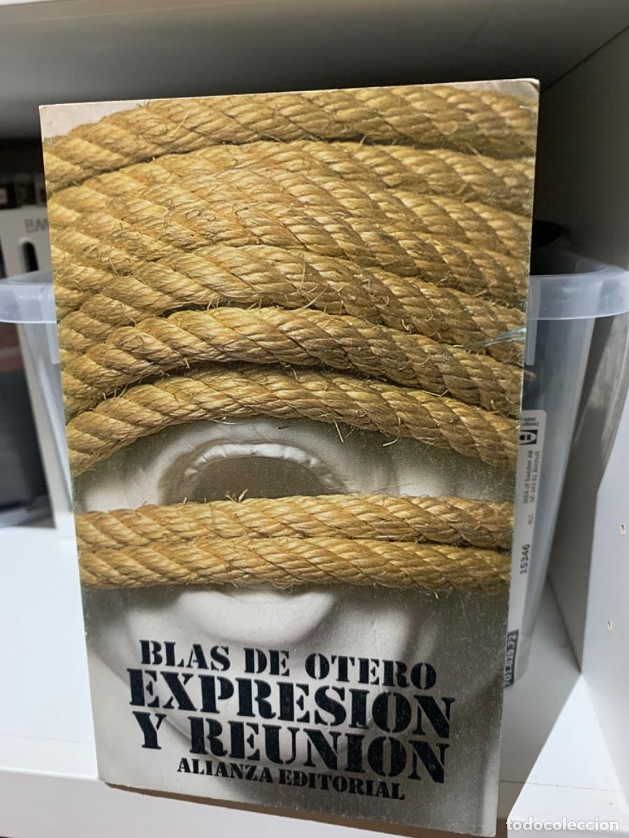 Libros de segunda mano: BLAS DE OTERO, EXPRESI&Oacute;N Y REUNI&Oacute;N , ALIANZA - Foto 1