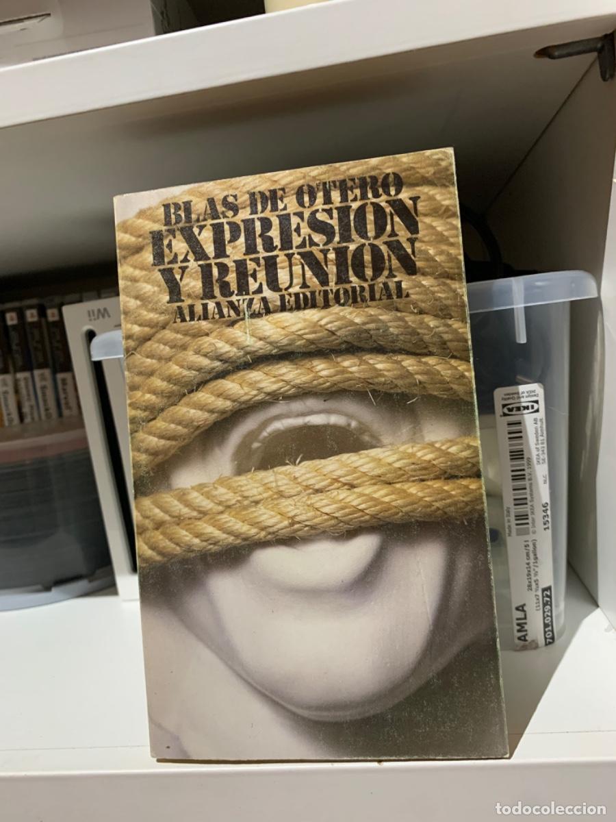 Libros de segunda mano: EXPRESI&Oacute;N Y REUNI&Oacute;N, BLAS DE OTERO, ALIANZA - Foto 1