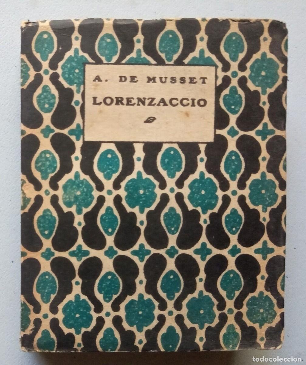Libros de segunda mano: De Musset, Alfred - Lorenzaccio - Tom&aacute;s Borr&aacute;s - Rafael Barradas - (1921) - Foto 1
