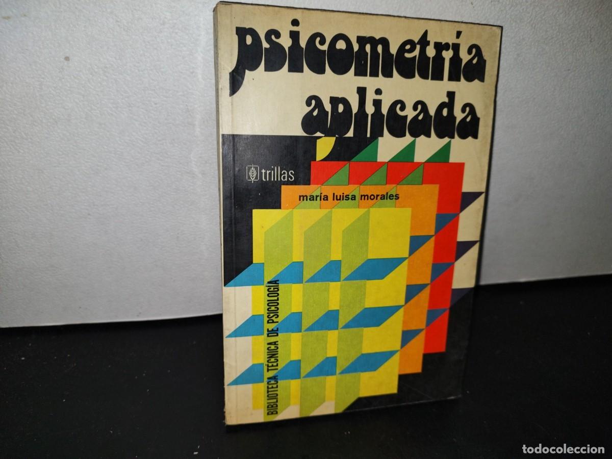 Libros de segunda mano: 76- PSICOMETR&Iacute;A APLICADA - MAR&Iacute;A LUISA MORALES - Foto 1