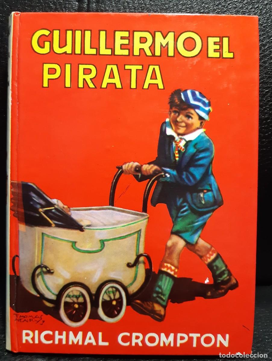 Libros de segunda mano: GUILLERMO EL PIRATA - LIBRO - RICHMAL CROMPTON - 1980 - EDITORIAL MOLINO - Foto 1