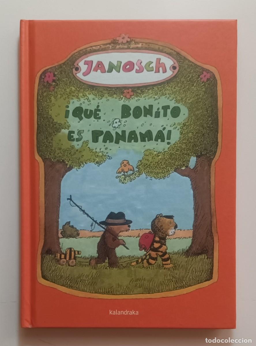Libros de segunda mano: JANOSCH - &iexcl;QUE BONITO ES PANAMA! - ED. KALANDRAKA - 2015 - Foto 1