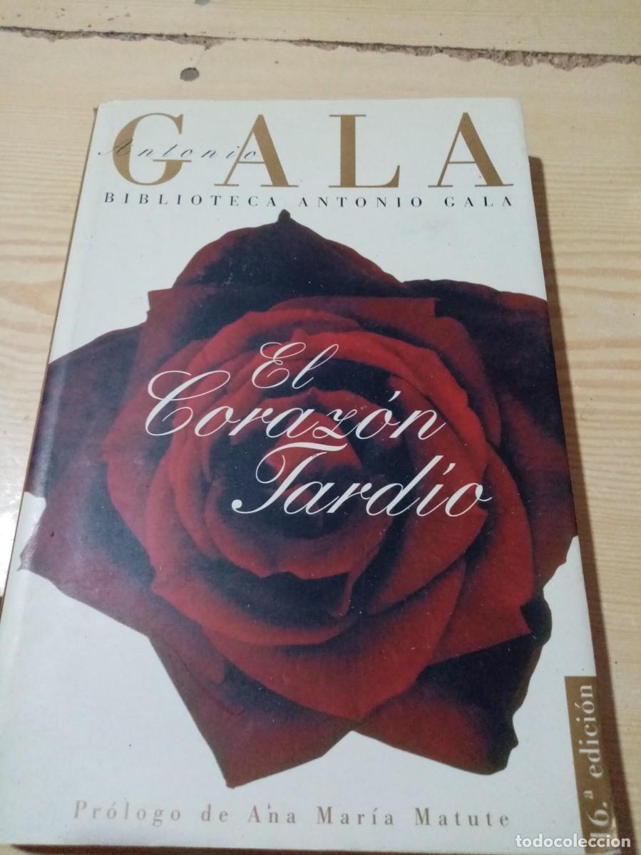Libros de segunda mano: EL CORAZ&Oacute;N TARDIO. ANTONIO GALA. EST11B4 - Foto 1
