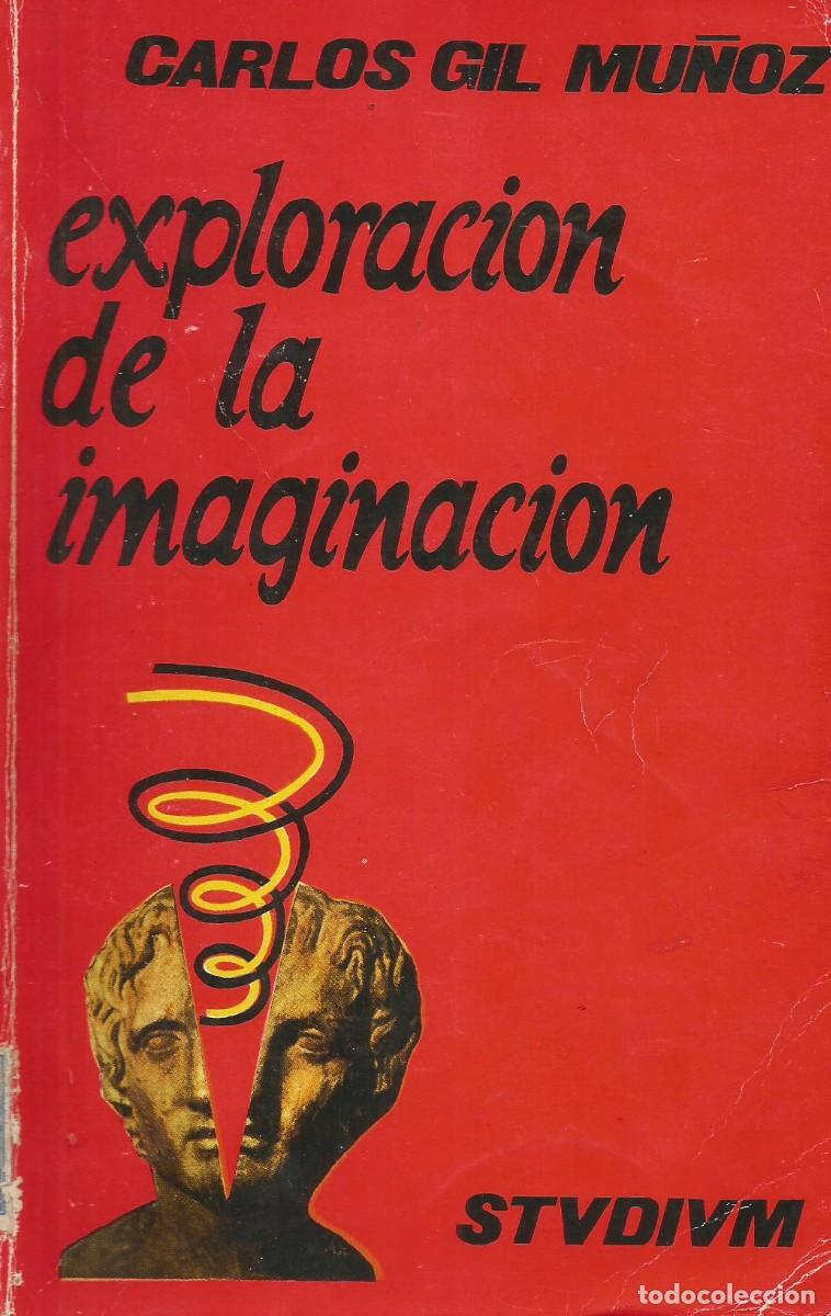 Libros de segunda mano: Exploraci&oacute;n de la imaginaci&oacute;n. Carlos Gil Mu&ntilde;oz - Foto 1