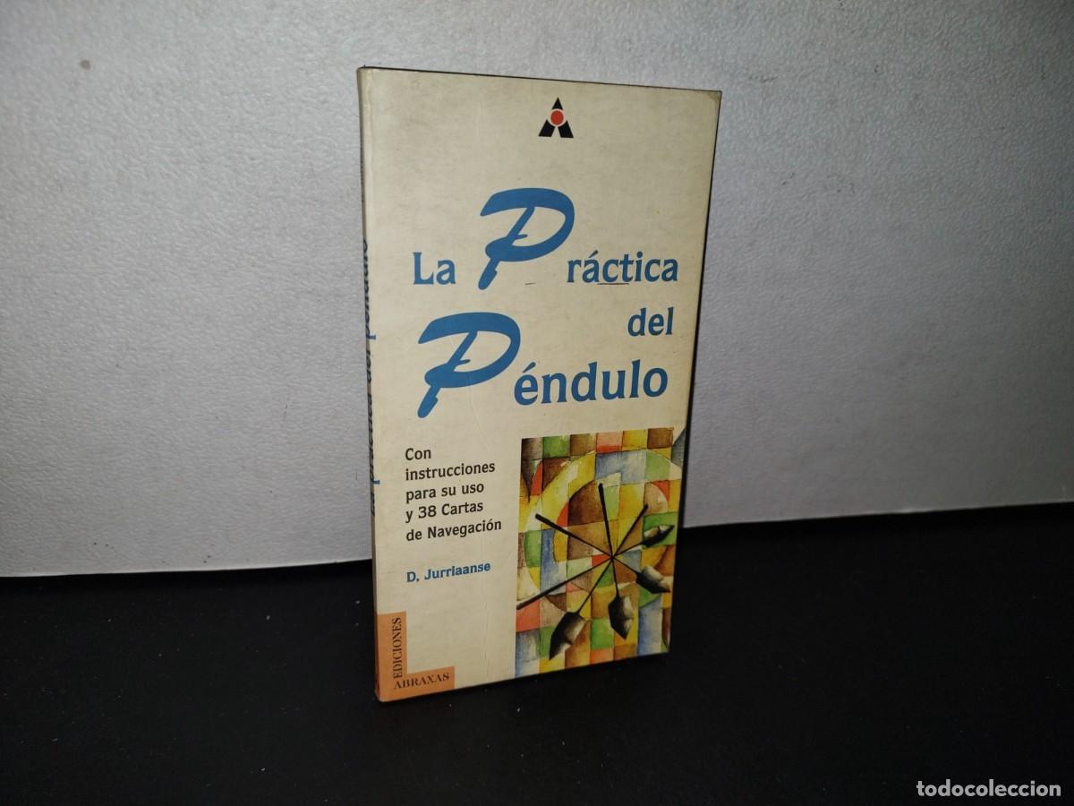 Libros de segunda mano: 195- LA PR&Aacute;CTICA DEL P&Eacute;NDULO - D. JURRIAANSE - Foto 1