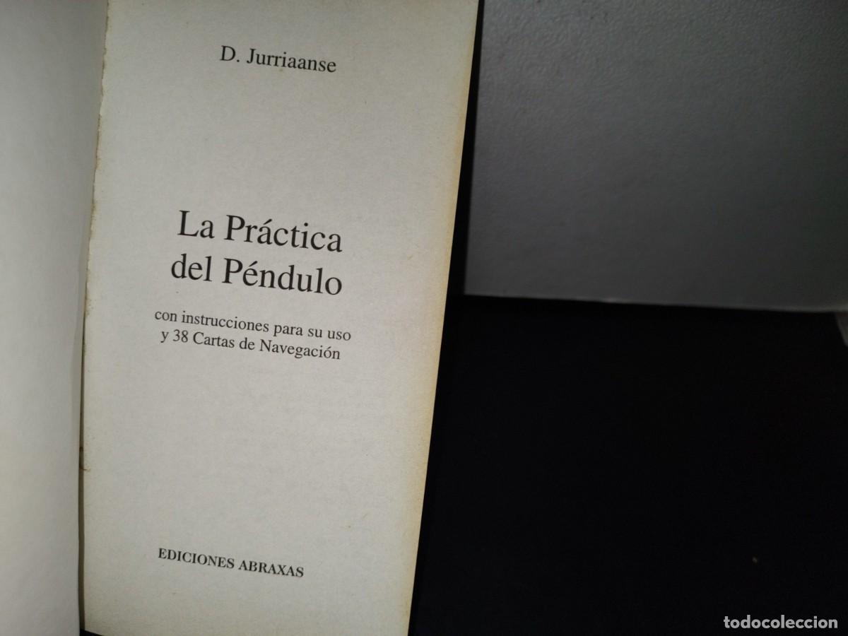 Libros de segunda mano: 195- LA PR&Aacute;CTICA DEL P&Eacute;NDULO - D. JURRIAANSE - Foto 4