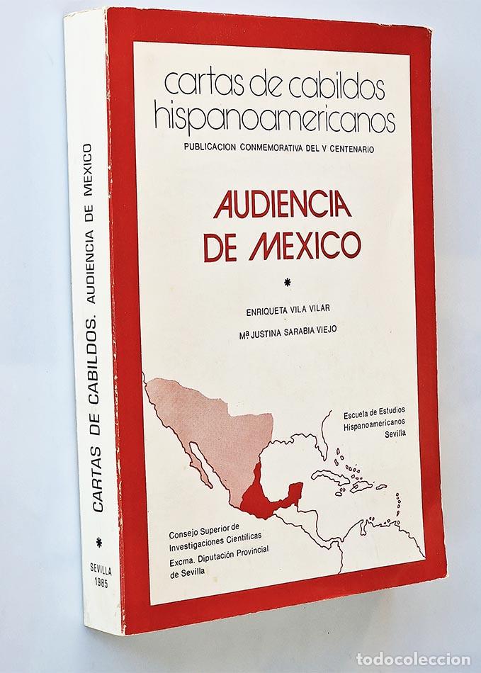 Libri di seconda mano: CARTAS DE CABILDOS HISPANOAM&Eacute;RICANOS. Audicencia de M&eacute;xico. sioglos XVI y XVII - VILA VILAR, Enrique
