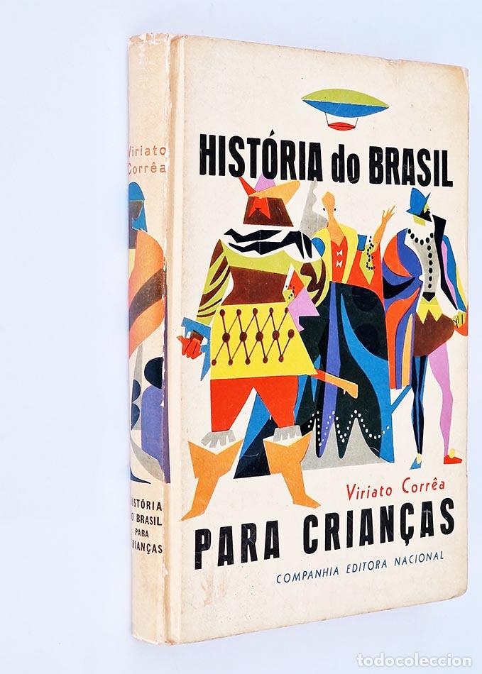 Libri di seconda mano: HIST&Oacute;RIA DO BRASIL PARA AS CRIAN&Ccedil;AS. - CORREA, Viriato