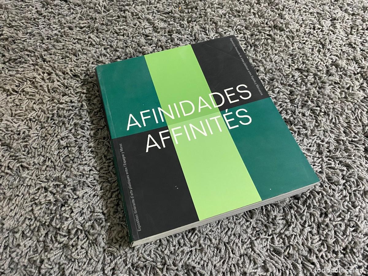 Libros de segunda mano: AFINIDADES/ AFFINIT&Eacute;S. Exposici&oacute;n itinerante de Artes Pl&aacute;sticas entre Espa&ntilde;a y Marruecos, 2003