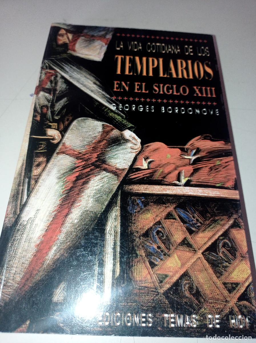 Libros de segunda mano: LA VIDA COTIDIANA DE LOS TEMPLARIOS EN EL SIGLO XIII. REF. UR - Foto 1