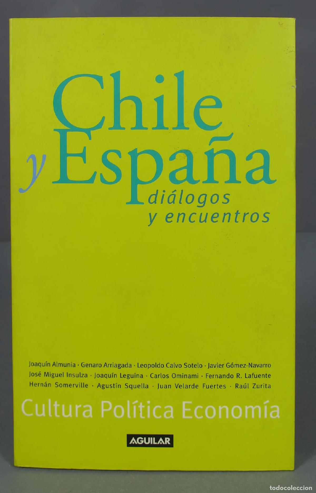 Libros de segunda mano: CHILE Y ESPA&Ntilde;A DIALOGOS Y ENCUENTROS. ALMUNIA - Foto 1