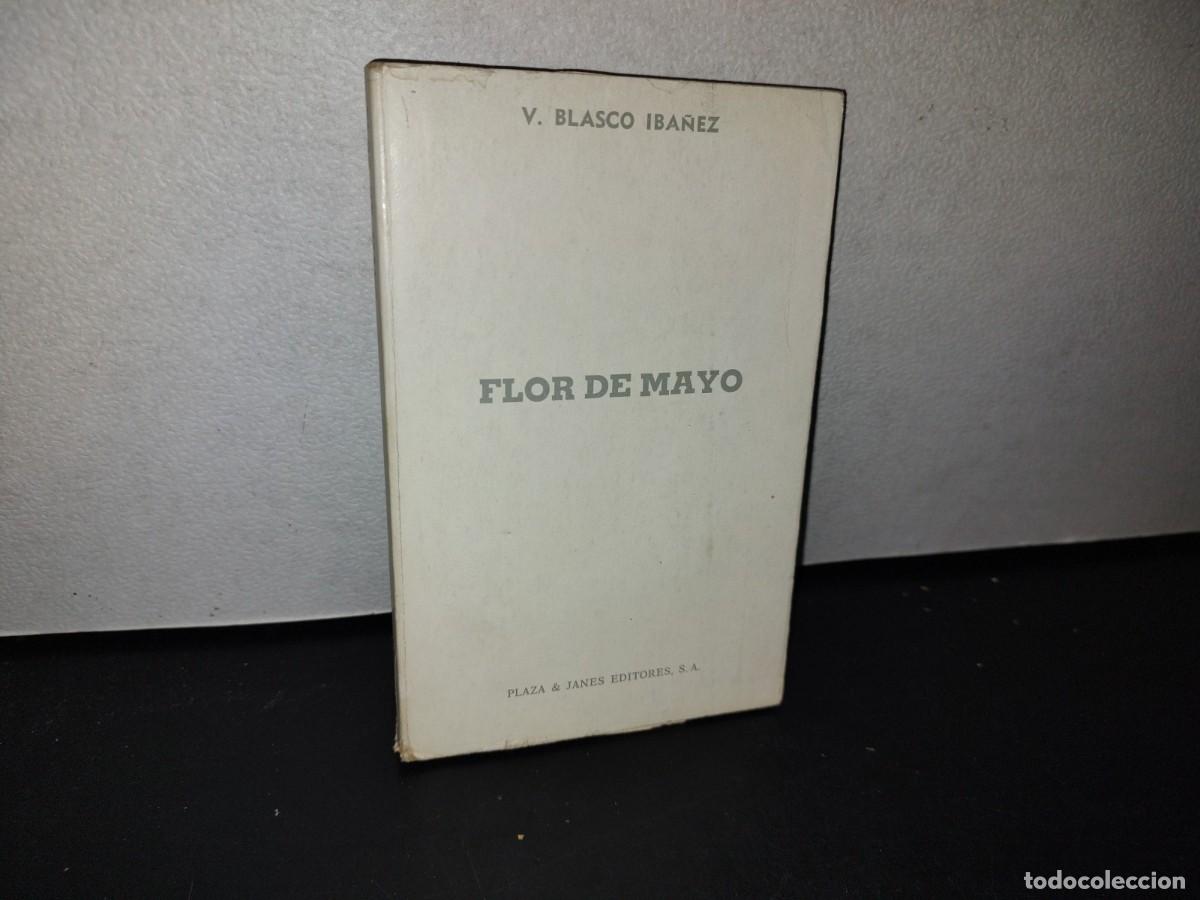 Libros de segunda mano: 77- FLOR DE MAYO - V. BLASCO IB&Aacute;&Ntilde;EZ - 1987 - Foto 1