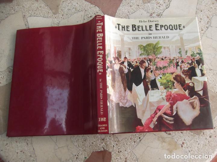 Libros de segunda mano: the belle epoque in paris herald, hebe dorsey, 147 paginas ilustradas, 16 color ,ver indice