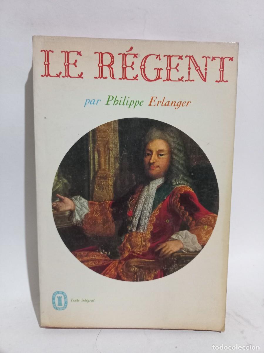 Libros de segunda mano: Philippe Erlanger - Le R&eacute;gent - 1966 - Foto 1