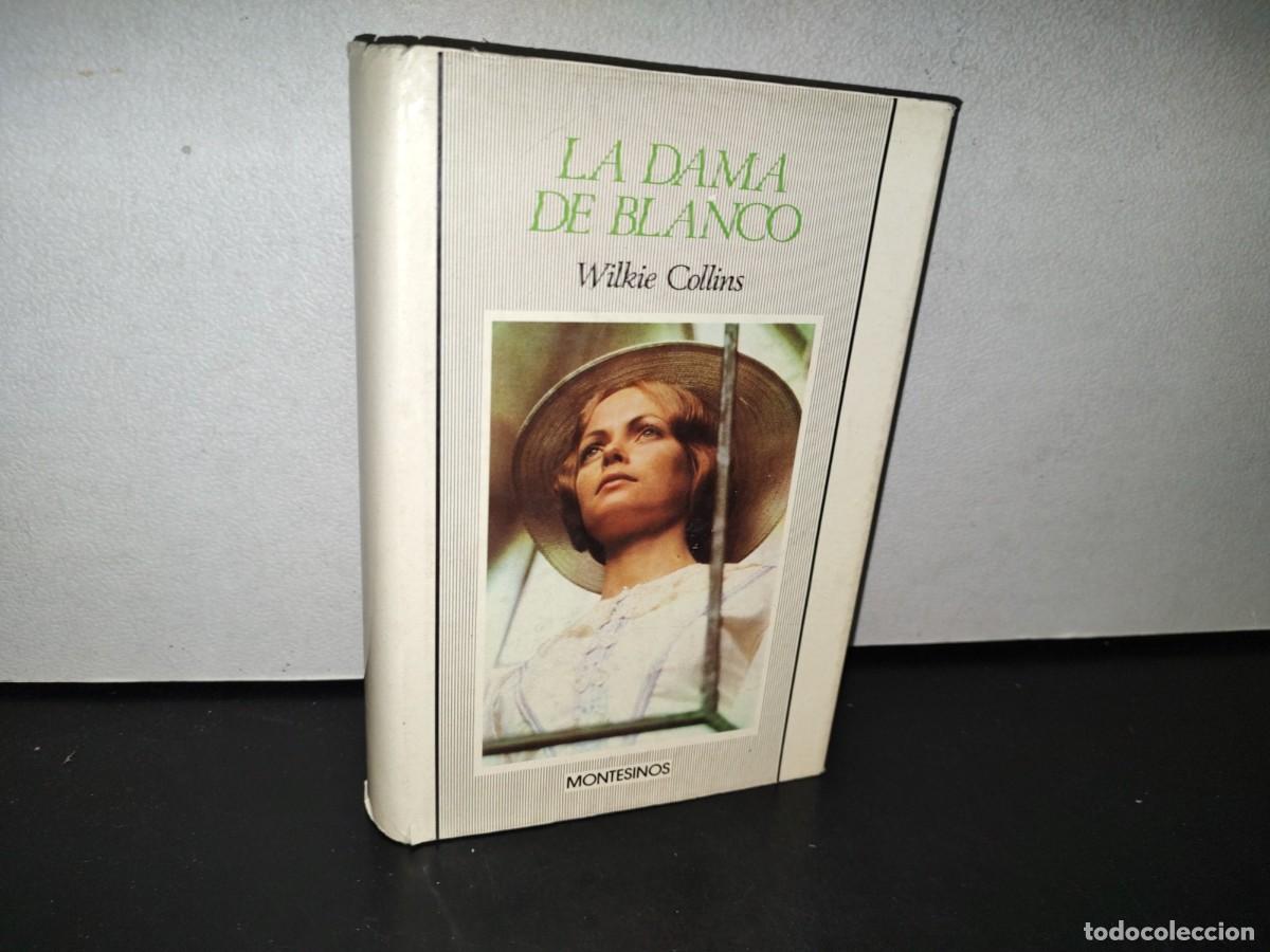 Libros de segunda mano: 77- LA DAMA DE BLANCO - WILKIE COLLINS - 1989 - Foto 1