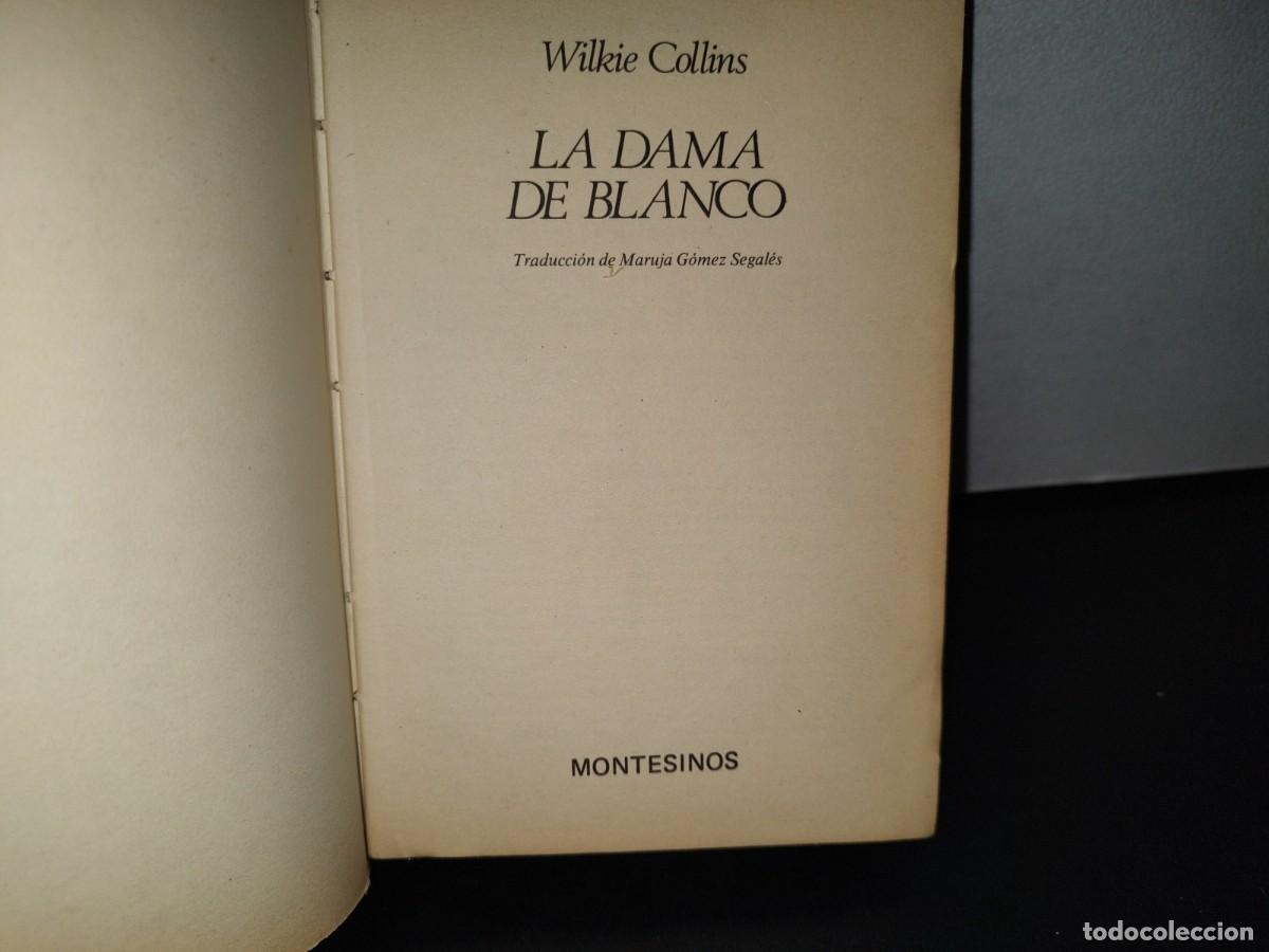 Libros de segunda mano: 77- LA DAMA DE BLANCO - WILKIE COLLINS - 1989 - Foto 4