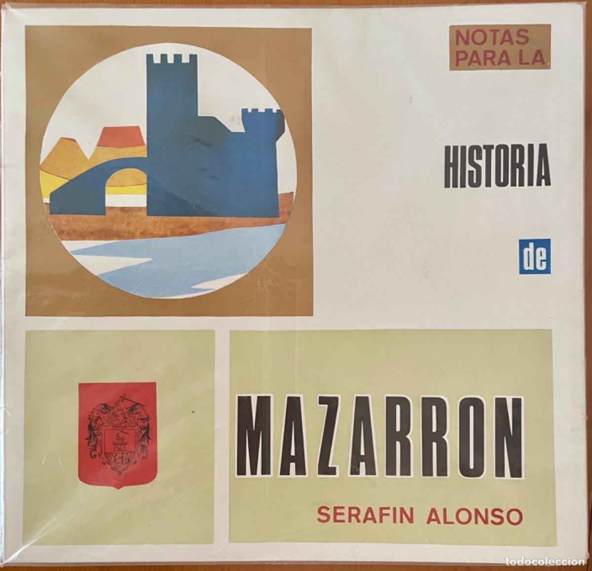 Libros de segunda mano: MAZARRON- HISTORIA- SERAFIN ALONSO - 1974