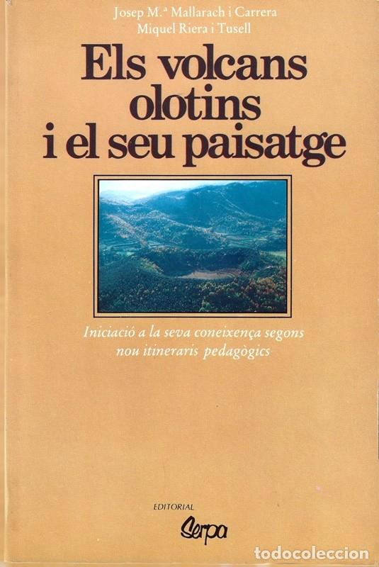 Libri di seconda mano: ELS VOLCANS OLOTINS I EL SEU PAISATGE JOSEP M&ordf; MALLARACH I CARRERA
