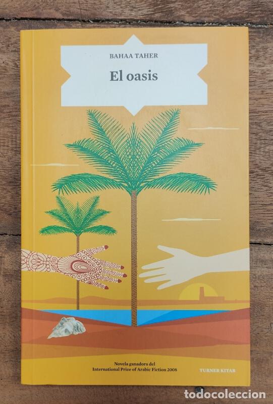 Libros de segunda mano: EL OASIS. TAHER, BAHAA. Turner. 2013. - Foto 1