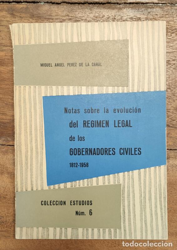 Gebrauchte B&uuml;cher: NOTAS SOBRE LA EVOLUCI&Oacute;N DEL R&Eacute;GIMEN LEGAL DE LOS GOBERNADORES CIVILES 1812-1958. P&Eacute;REZ DE LA CANAL,