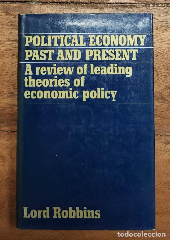 Gebrauchte B&uuml;cher: POLITICAL ECONOMY PAST AND PRESENT. Lord Robbins. The Macmillan Press. 1976.