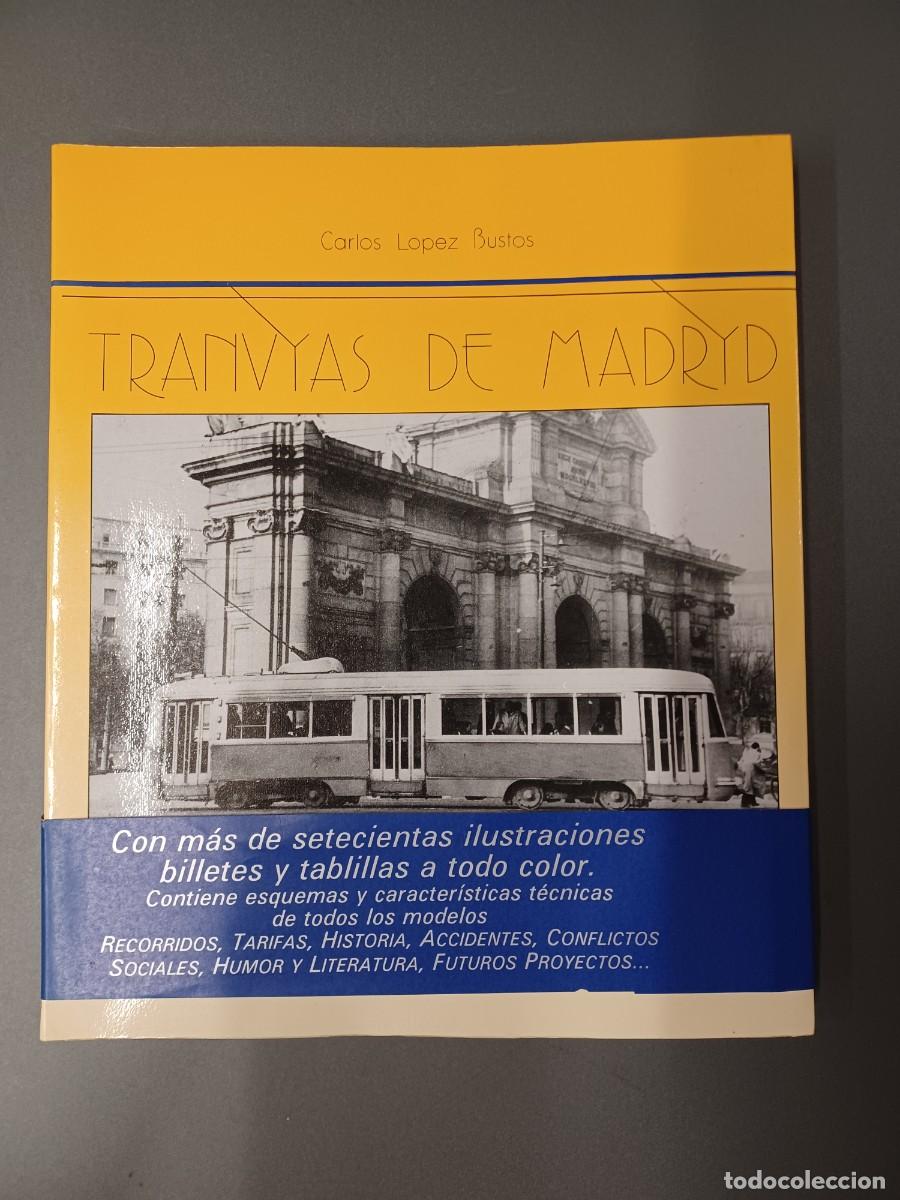 Libros de segunda mano: L&Oacute;PEZ BUSTOS, CARLOS. TRANVIAS DE MADRID - Foto 1