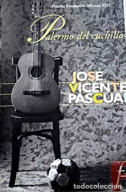 Libros de segunda mano: Palermo del cuchillo - Jos&eacute; Vicente Pascual - Foto 1