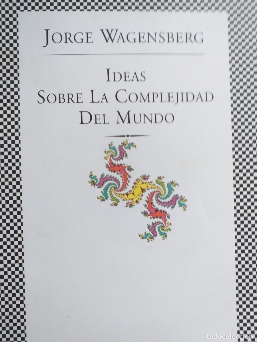 Libri di seconda mano: ideas sobre la complejidad del mundo Jorge Wasensberg